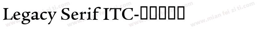 Legacy Serif ITC字体转换